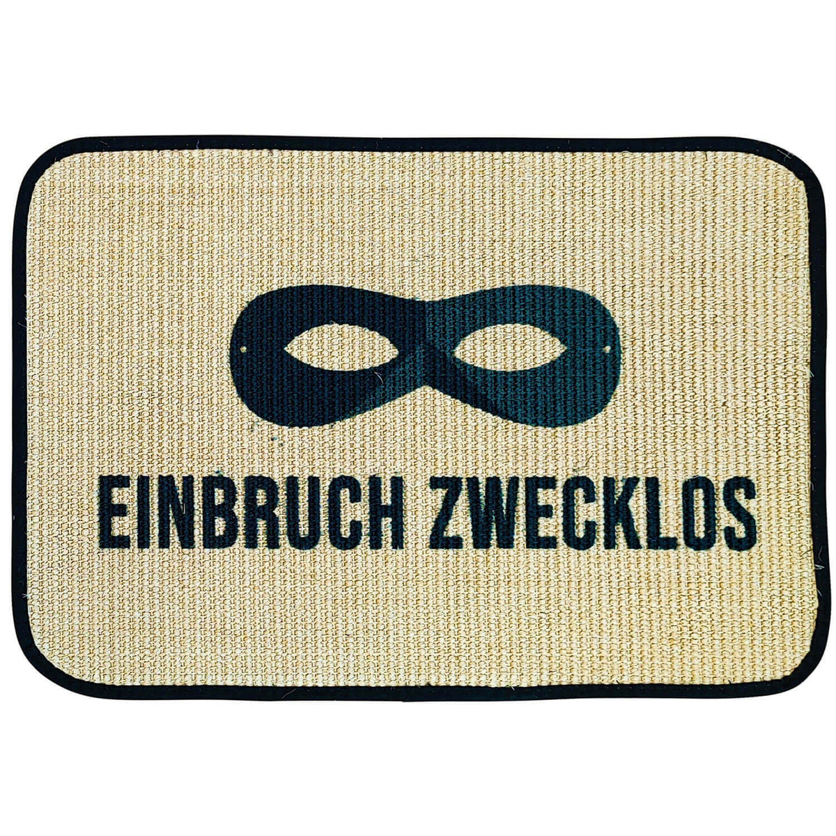 Fußmatte | 'Einbruch zwecklos' | 40 x 60 cm | Sisal | Naturlatex